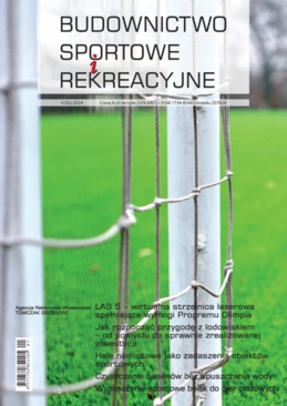 Budownictwo Sportowe i Rekreacyjne nr 1(35)/2024